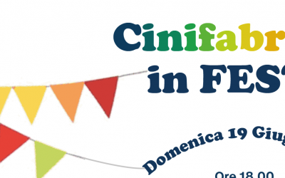 Domenica 19 giugno: Cinifabrique in festa!
