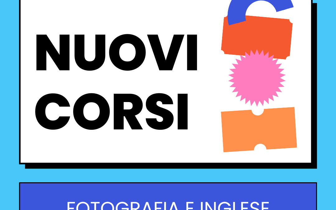 Nuovi corsi in partenza per bambini e ragazzi: fotografia creativa e inglese! 2022/23