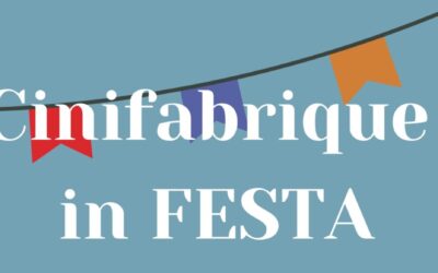 Cinifabrique in festa 2023